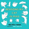 Reasons My Cat Is Mad - Heloisa Nora - 9781800180048