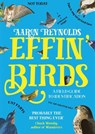 Effin' Birds - Aaron Reynolds - 9781800180437