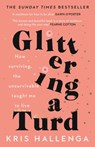 Glittering a Turd - Kris Hallenga - 9781800180482