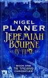 Jeremiah Bourne in Time - Nigel Planer - 9781800182486