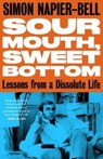 Sour Mouth, Sweet Bottom - Simon Napier-Bell - 9781800182646