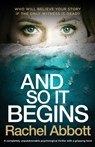 And So It Begins: A completely unputdownable psychological thriller with a gripping twist - Rachel Abbott - 9781800192041