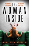 The Woman Inside - Anna-Lou Weatherley - 9781800193574