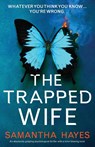 The Trapped Wife - Samantha Hayes - 9781800197596