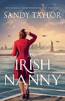 The Irish Nanny - Sandy Taylor - 9781800198142