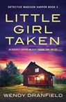 Little Girl Taken - Wendy Dranfield - 9781800198425