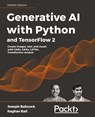 Generative AI with Python and TensorFlow 2 - Joseph Babcock ; Raghav Bali - 9781800200883