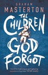 The Children God Forgot - Graham Masterton - 9781800240223