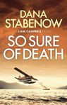 So Sure of Death - Dana Stabenow - 9781800240377