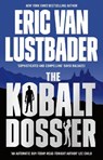 The Kobalt Dossier - Eric Van Lustbader - 9781800243156