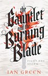 The Gauntlet and the Burning Blade - Ian Green - 9781800244146
