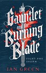 The Gauntlet and the Burning Blade - Ian Green - 9781800244177