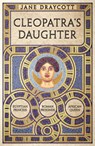 Cleopatra's Daughter - DRAYCOTT,  Jane - 9781800244801