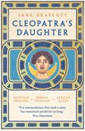Cleopatra's Daughter - Jane Draycott - 9781800244825