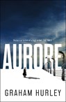 Aurore - Graham Hurley - 9781800244894