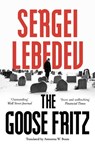 The Goose Fritz - Sergei Lebedev - 9781800249271