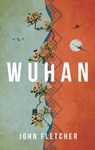 Wuhan - JOHN FLETCHER,  Fletcher - 9781800249882