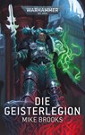 Warhammer 40.000 - Die Geisterlegion - Mike Brooks - 9781800267732