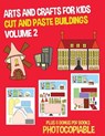 Arts and Crafts for Kids (Cut and Paste Buildings - Volume 2) - RIDGEWAY,  Nicola ; Manning, James - 9781800271210