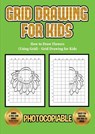 How to Draw Flowers (Using Grid) - Grid Drawing for Kids - MANNING,  James - 9781800274334