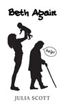 Beth Again - Julia Scott - 9781800313460