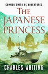 The Japanese Princess - Charles Whiting - 9781800320543