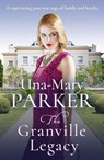 The Granville Legacy - Una-Mary Parker - 9781800321014