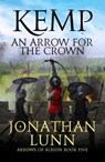 Kemp: An Arrow for the Crown - Jonathan Lunn - 9781800321342