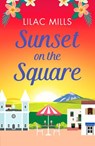 Sunset on the Square - Lilac Mills - 9781800322271