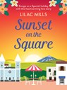 Sunset on the Square - Lilac Mills - 9781800322271