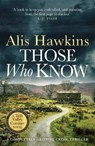 Those Who Know - Alis Hawkins - 9781800322714