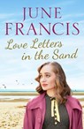 Love Letters in the Sand - June Francis - 9781800323056