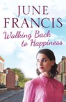 Walking Back to Happiness - June Francis - 9781800323070