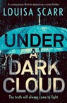 Under a Dark Cloud - Louisa Scarr - 9781800323476