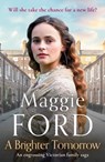 A Brighter Tomorrow - Maggie Ford - 9781800324374