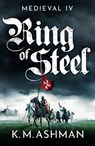 Medieval IV - Ring of Steel - K. M. Ashman - 9781800324480