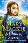 A Child of Secrets - Mary Mackie - 9781800324985
