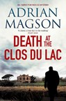 Death at the Clos du Lac - Adrian Magson - 9781800325043