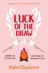 Luck of the Draw - Kate Clayborn - 9781800326835