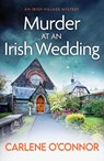 Murder at an Irish Wedding - Carlene O'Connor - 9781800326910