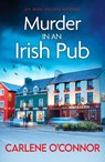 Murder in an Irish Pub - Carlene O'Connor - 9781800326934