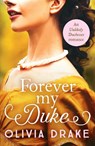 Forever My Duke - Olivia Drake - 9781800327139