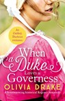 When a Duke Loves a Governess - Olivia Drake - 9781800327160