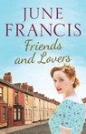 Friends and Lovers - June Francis - 9781800327252