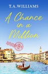 A Chance in a Million - T.A. Williams - 9781800327689