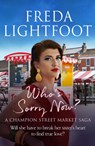 Who's Sorry Now - Freda Lightfoot - 9781800328051