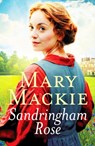 Sandringham Rose - Mary Mackie - 9781800328082