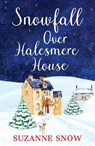Snowfall Over Halesmere House - Suzanne Snow - 9781800328747