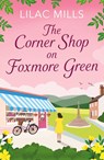 The Corner Shop on Foxmore Green - Lilac Mills - 9781800328808