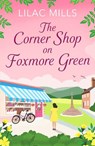 The Corner Shop on Foxmore Green - Lilac Mills - 9781800328808